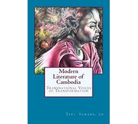 Modern Literature of Cambodia: Transnational Voices of Transformation: Volume 2 (Nou Hach Literary Association: Translation Series)