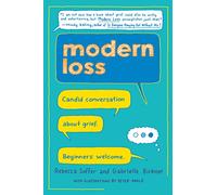 Modern Loss: Candid Conversation about Grief. Beginners Welcome.