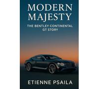 Modern Majesty: The Bentley Continental GT Story