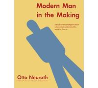 Modern Man in the Making: Otto Neurath