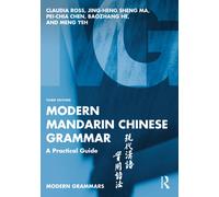 Modern Mandarin Chinese Grammar : A Practical Guide