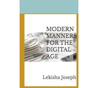 Modern Manners for the Digital Age