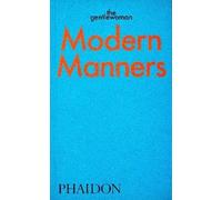 Modern Manners: Instructions for living fabulously well: Instructions for...