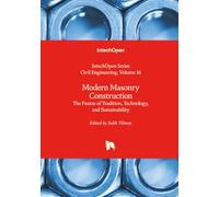 Modern Masonry Construction - The Fusion of Tradition, Technology, and Sustainability (Civil Engineering)