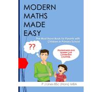 Modern Maths Made Easy : The Must Have Book for Parents with Children in Primary School