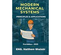 MODERN MECHANICAL SYSTEMS: PRINCIPLES & APPLICATIONS