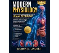 Modern Medical Physiology: A Comprehensive Clinical Textbook of Human Physiology for Medical, Nursing, Pharmacy and Allied Health Students