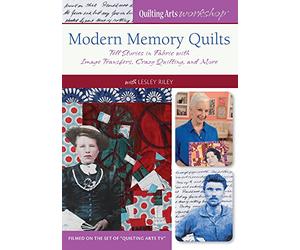 Modern Memory Quilts: Tell Stories in Fabric with Image Transfers, Crazy Quilting, and More