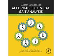 Modern Methods for Affordable Clinical Gait Analysis: Theories and Applications in Healthcare Systems