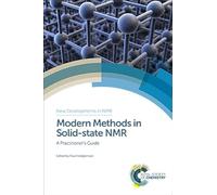 Modern Methods in Solid-state NMR: A Practitioner's Guide: Volume 15 (New Developments in NMR)