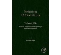 Modern Methods of Drug Design and Development (Volume 690) (Methods in Enzymology, Volume 690)