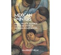 Modern Mexican Painters: Rivera, Orozco, Siqueiros and Other Artists of the Social Realist School (Dover Fine Art, History of Art)