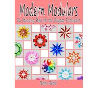 Modern Modulars: 36 Stunning Stars for the Origami Enthusiast
