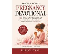 Modern Mom’s Pregnancy Devotional: 280 Daily Devotions to Find Peace and Calm Your Heart (Modern Mom Praying)