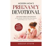Modern Mom’s Pregnancy Devotional: 280 Daily Devotions to Find Peace and Calm Your Heart (Modern Mom Praying)