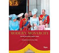 Modern Monarchy : The British Royal Family Today