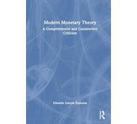 Modern Monetary Theory: A Comprehensive and Constructive Criticism