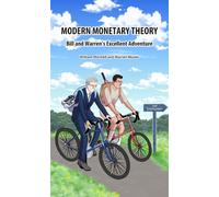 Modern Monetary Theory. Bill & Warren's excellent adventure