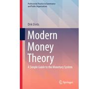 Modern Money Theory: A Simple Guide to the Monetary System (Professional Practice in Governance and Public Organizations)