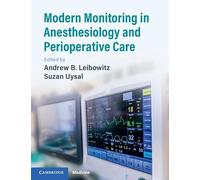 Modern Monitoring in Anesthesiology and Perioperative Care