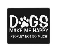 Modern Mouse Pad, Dogs Make Me Happy People Not So Much Gaming Mousepad Washable Desk Pad 25X30cm for Laptop Typing Gamer