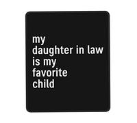 Modern Mouse Pad, My Dau-ghter in Law is My Favorite Child Gaming Mousepad Soft Desk Mats 25X30cm for PC Typing Work