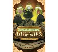 Modern Mummies: A Horror Anthology
