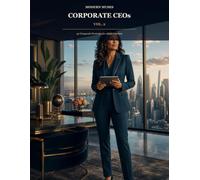 Modern Muses Vol. 2 - Corporate CEOs: 50 Inspiring Women Leaders in Business, Technology, Finance, Fashion and Global Industries - A Grayscale Coloring Book for Adults