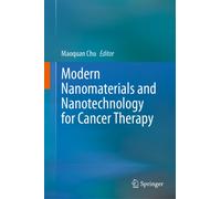 Modern Nanomaterials and Nanotechnology for Cancer Therapy