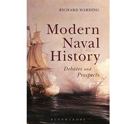Modern Naval History: Debates and Prospects