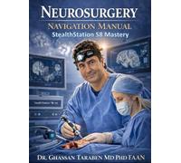 Modern Neurosurgery Mastery: StealthStation Navigation, DTI, and Ultrasound (Neuro-Pedia)