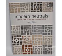 Modern Neutrals: A Fresh Look at Neutral Quilt Patterns
