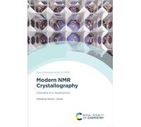 Modern NMR Crystallography: Concepts and Applications: Volume 36 (New Developments in NMR)