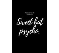 MODERN NOTEBOOK: Sweet but psycho. | Diary | Creative Journal | Funny Gift | BLACK EDITION • MATT • 6x9"