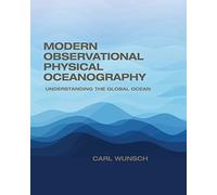 Modern Observational Physical Oceanography: Understanding the Global Ocean