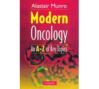 Modern Oncology: An A-Z of Key Topics