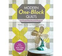 Modern One Block Quilts: 22 Fresh Patchwork Projects