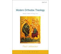 Modern Orthodox Theology: Behold, I Make All Things New