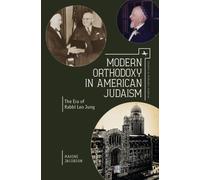 Modern Orthodoxy in American Judaism : The Era of Rabbi Leo Jung