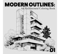 MODERN OUTLINES: 01: 31 Unique Architectural Designs to Color and Inspire Creativity , A Relaxing 8.5 x 8.5 Coloring Book for Architecture Enthusiasts