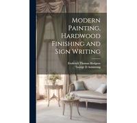 Modern Painting, Hardwood Finishing and Sign Writing