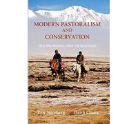 Modern Pastoralism and Conservation: Old Problems, New Challenges