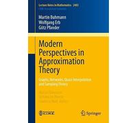 Modern Perspectives in Approximation Theory: Graphs, Networks, Quasi-Interpolation and Sampling Theory (Lecture Notes in Mathematics, 2403)