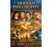 Modern Philosophy: Foundations, Transformations and Global Relevance.