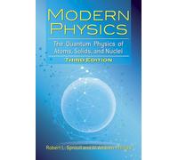 Modern Physics: The Quantum Physics of Atoms, Solids, and Nuclei: Third Edition (Dover Books on Physics)