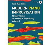Modern Piano Improvisation: 15 Easy Pieces for Playing and Improvising (Advance Music)