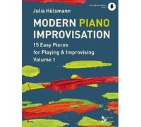 Modern Piano Improvisation: 15 Easy Pieces for Playing and Improvising (Advance Music)