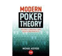 Modern Poker Theory: Building an Unbeatable Strategy Based on GTO Principles