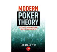 Modern Poker Theory: Building an Unbeatable Strategy Based on GTO Principles