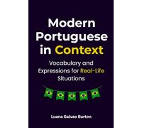 Modern Portuguese in Context: Vocabulary and Expressions for Real-Life Situations
